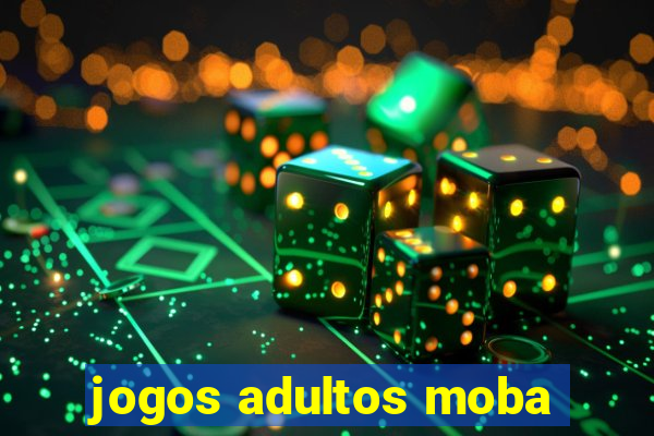 jogos adultos moba